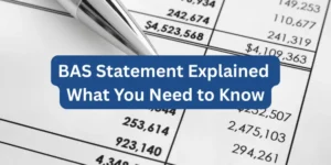 BAS Statement Explained What You Need to Know