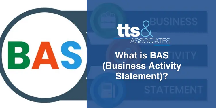 What is BAS (Business Activity Statement)