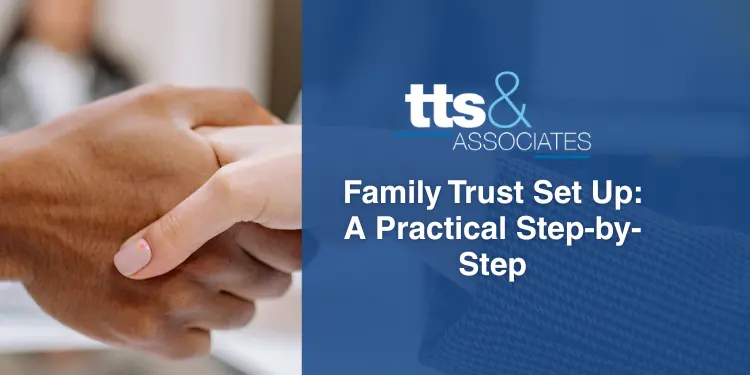 Family Trust Set Up A Practical Step-by-Step