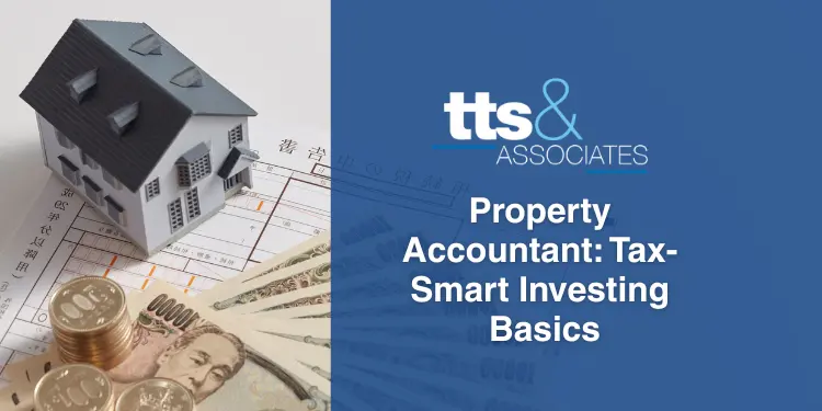 Property Accountant Tax-Smart Investing Basics