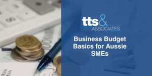 Business Budget Basics for Aussie SMEs